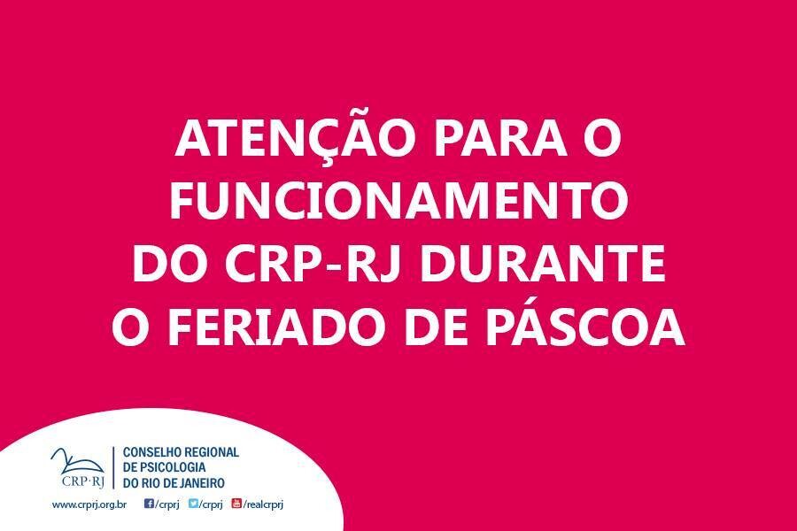 atencao-para-o-funcionamento-do-crp-rj-durante-os-feriados-de-pascoa-e-sao-jorge