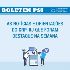 boletim-psi-as-noticias-e-orientacoes-do-crp-rj-que-foram-destaque-durante-a-semana-52