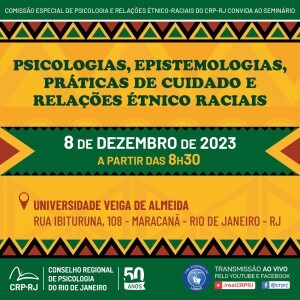 crp-rj-promove-no-dia-8-de-dezembro-o-seminario-psicologias-epistemologias-praticas-de-cuidado-e-relacoes-etnico-raciais