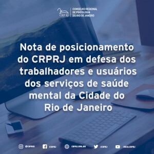 nota-de-posicionamento-do-crprj-em-defesa-dos-trabalhadores-e-usuarios-dos-servicos-de-saude-mental-da-cidade-do-rio-de-janeiro