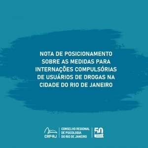 nota-de-posicionamento-sobre-as-medidas-para-internacoes-compulsorias-de-usuarios-de-drogas-na-cidade-do-rio-de-janeiro