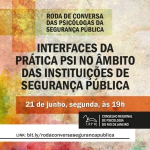 roda-de-conversa-interfaces-da-pratica-psi-no-ambito-das-instituicoes-de-seguranca-publica-ocorrera-no-dia-21-de-junho-as-19h