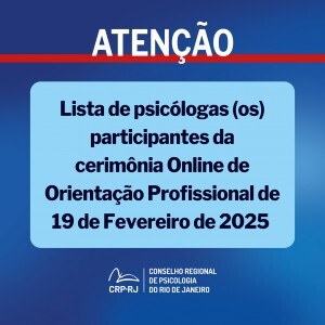 atencao-lista-de-psicologas-os-participantes-da-cerimonia-online-de-orientacao-profissional-de-19022025
