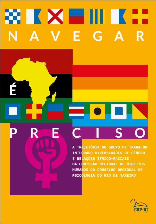 Navegar é Preciso: A trajetória do Grupo de Trabalho Integrado Diversidades de Gênero e Relações Étnico-Raciais da CRDH/CRP-RJ