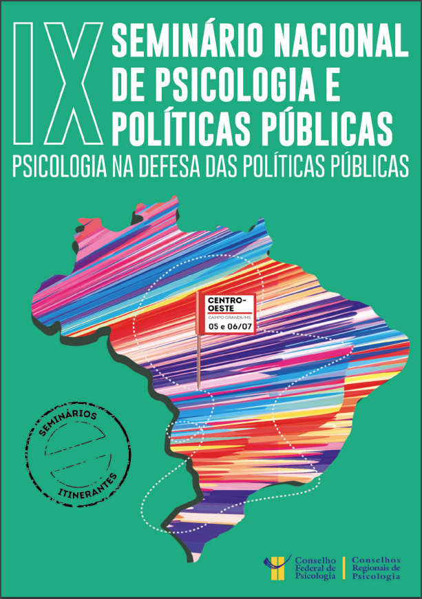 IX Seminário Nacional Psicologia e Políticas Públicas: Psicologia Na Defesa Das Políticas Públicas – ETAPA CENTRO-OESTE